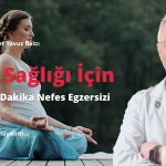 Kalp Sağlığı İçin Günde 10 Dakika Nefes Egzersizi